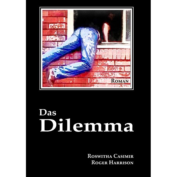 Das Dilemma, Roswitha Casimir, Roger Harrison