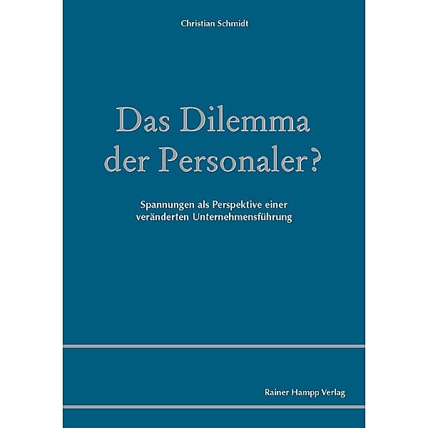 Das Dilemma der Personaler?, Christian Schmidt