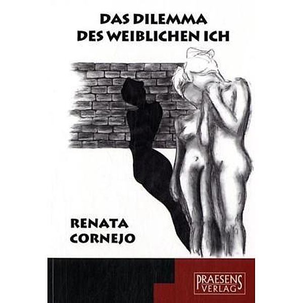 Das Dilemma des weiblichen Ich, Renata Cornejo