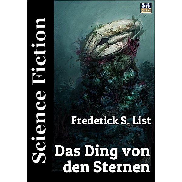 Das Ding von den Sternen / Novo Books, Frederick S. List
