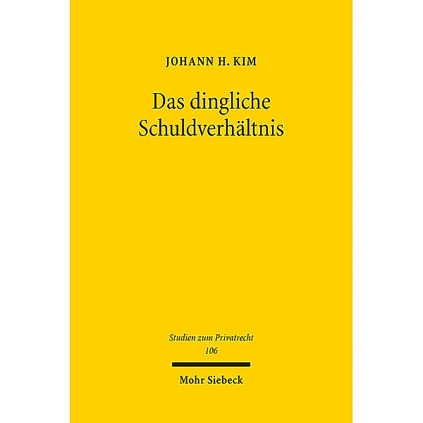 Das dingliche Schuldverhältnis, Johann H. Kim