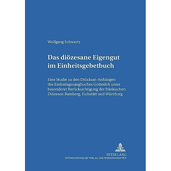 Das diözesane Eigengut im Einheitsgesangbuch, Wolfgang Schwartz