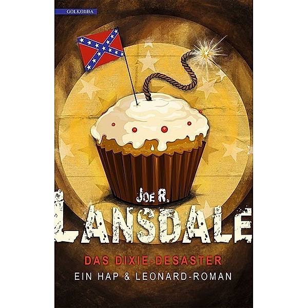 Das Dixie-Desaster / Hap & Leonard Bd.7, Joe R. Lansdale