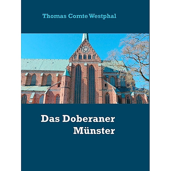 Das Doberaner Münster, Thomas Comte Westphal
