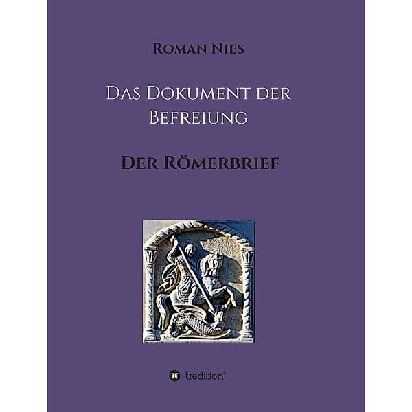 Das Dokument der Befreiung, Roman Nies