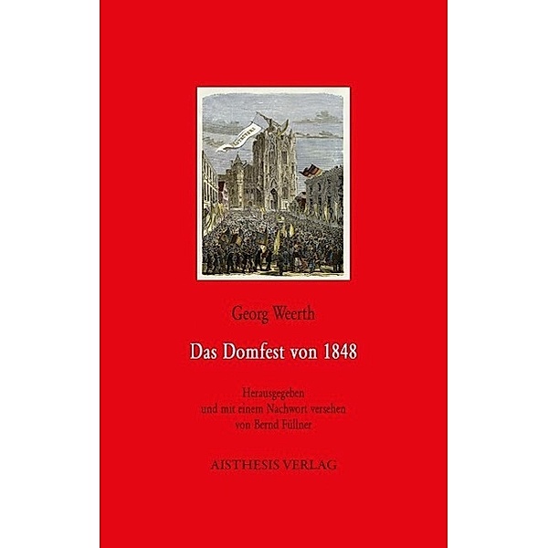 Das Domfest von 1848, Georg Weerth