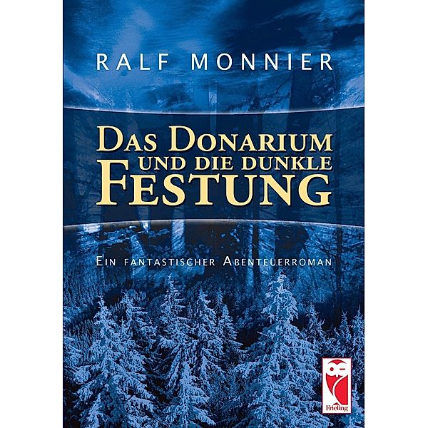 Das Donarium  und die dunkle Festung, Ralf Monnier