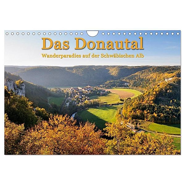 Das Donautal - Wanderparadies auf der Schwäbischen Alb (Wandkalender 2024 DIN A4 quer), CALVENDO Monatskalender, Markus Keller