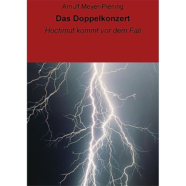 Das Doppelkonzert, Arnulf Meyer-Piening