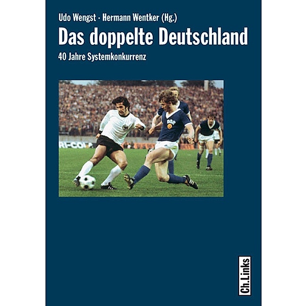 Das doppelte Deutschland / Ch. Links Verlag