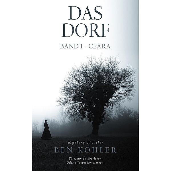 Das Dorf / Ceara Bd.1, Ben Kohler