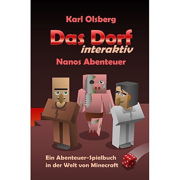 Das Dorf / Das Dorf interaktiv: Nanos Abenteuer, Karl Olsberg