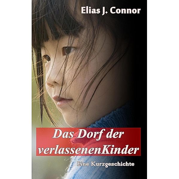 Das Dorf der verlassenen Kinder, Elias J. Connor