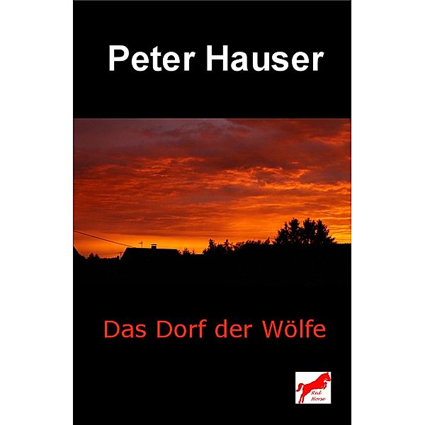 Das Dorf der Wölfe, Peter Hauser