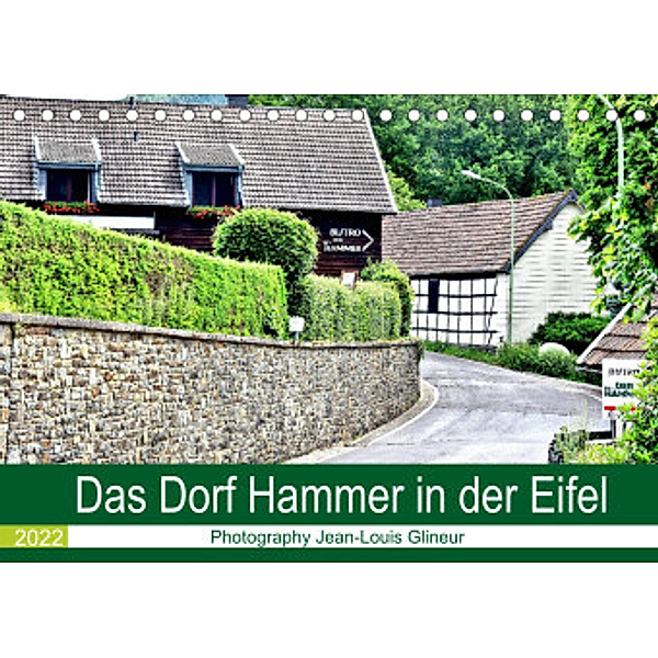 Das Dorf Hammer in der Eifel (Tischkalender 2022 DIN A5 quer), Jean-Louis Glineur
