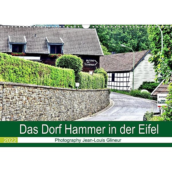 Das Dorf Hammer in der Eifel (Wandkalender 2022 DIN A3 quer), Jean-Louis Glineur