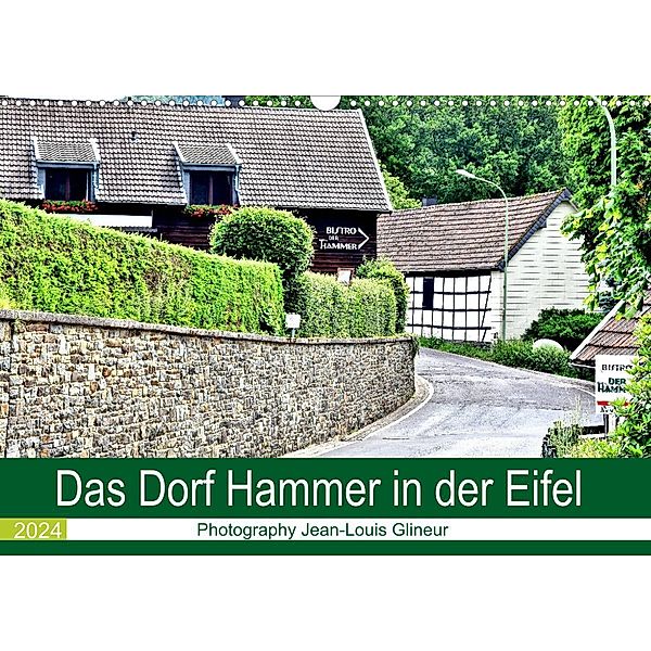 Das Dorf Hammer in der Eifel (Wandkalender 2024 DIN A3 quer), CALVENDO Monatskalender, Jean-Louis Glineur