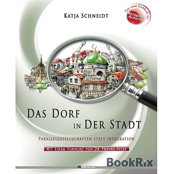 Das Dorf in der Stadt, Katja Schneidt