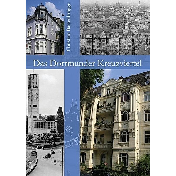 Das Dortmunder Kreuzviertel, Christian Barrenbrügge