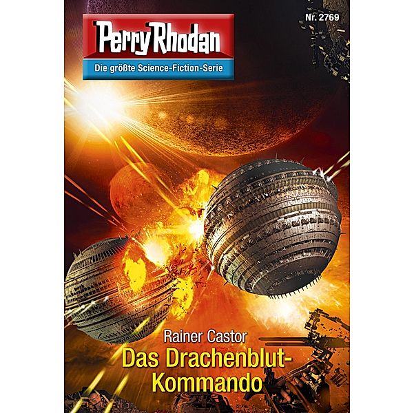 Das Drachenblut-Kommando (Heftroman) / Perry Rhodan-Zyklus Das Atopische Tribunal Bd.2769, Rainer Castor