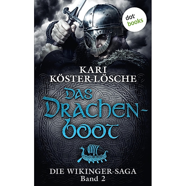 Das Drachenboot / Die Wikinger-Saga Bd.2, Kari Köster-Lösche