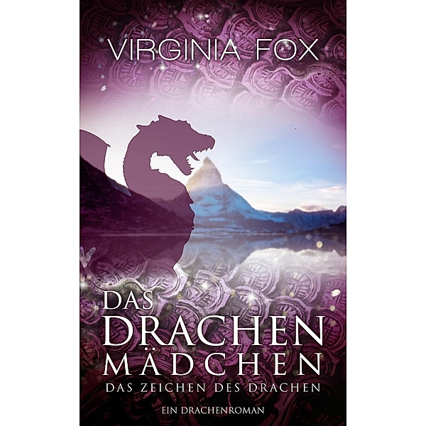 Das Drachenmädchen / Drachenroman Bd.4, Virginia Fox