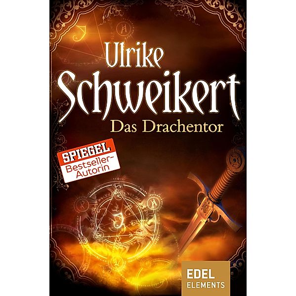 Das Drachentor / Die Drachenkronen-Trilogie Bd.3, Ulrike Schweikert