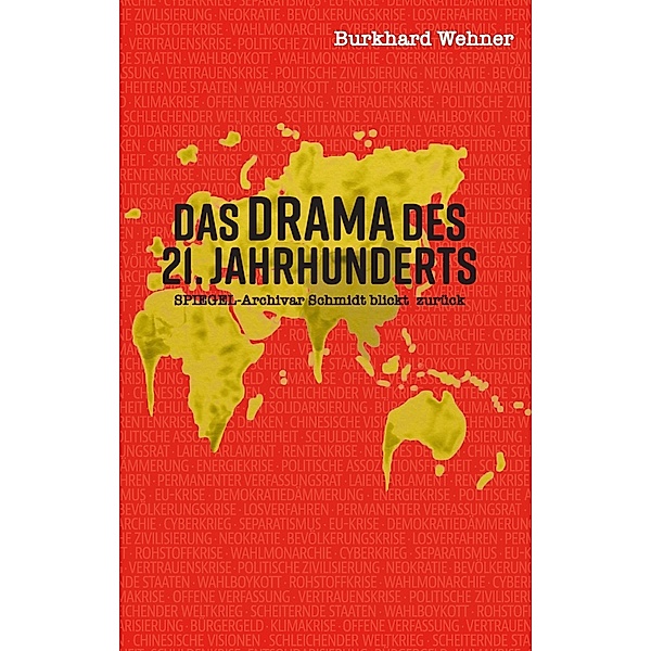 Das Drama des 21. Jahrhunderts, Burkhard Wehner