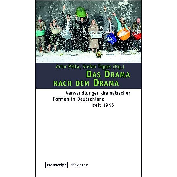 Das Drama nach dem Drama / Theater Bd.22
