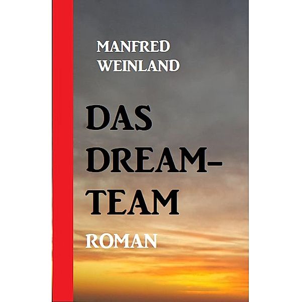 Das Dream-Team, Manfred Weinland
