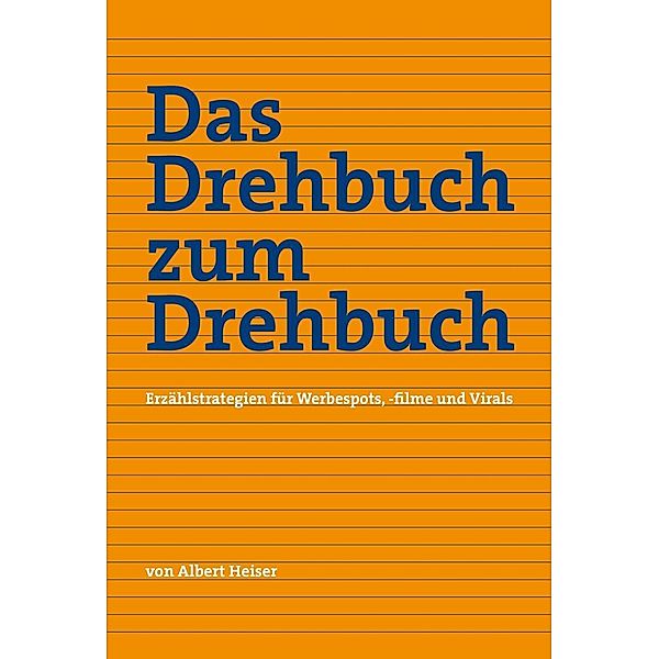 Das Drehbuch zum Drehbuch, Albert Heiser