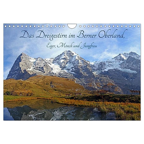 Das Dreigestirn im Berner Oberland. Eiger, Mönch und Jungfrau (Wandkalender 2025 DIN A4 quer), CALVENDO Monatskalender, Calvendo, Gerhard Albicker