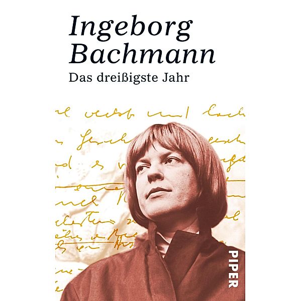 Das dreißigste Jahr / Piper Taschenbuch, Ingeborg Bachmann