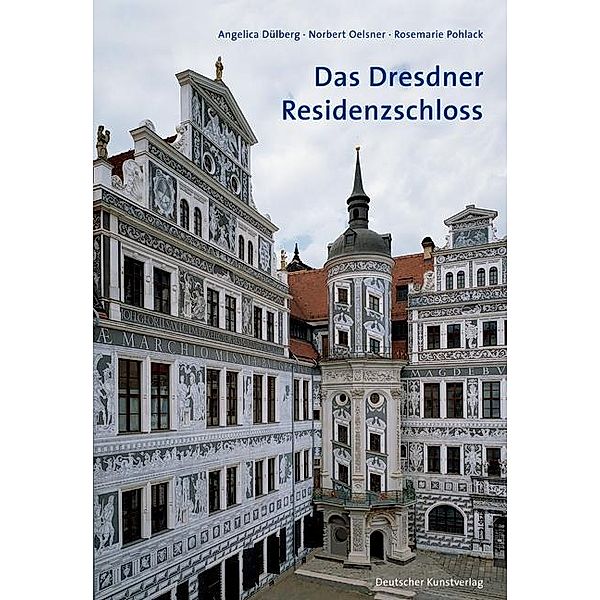 Das Dresdner Residenzschloss, Angelica Dülberg, Norbert Oelsner, Rosemarie Pohlack