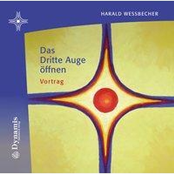 Das Dritte Auge öffnen, 1 Audio-CD, Harald Wessbecher
