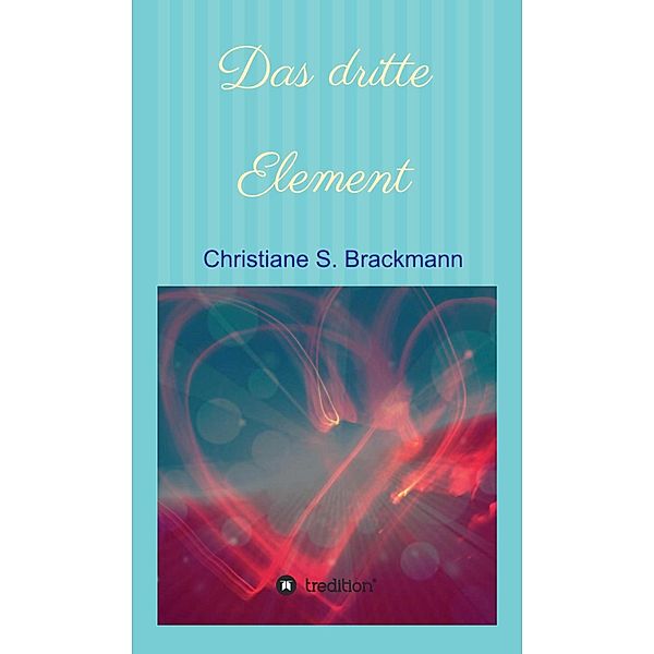 Das dritte Element, Christiane S. Brackmann