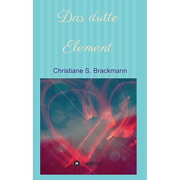 Das dritte Element, Christiane S. Brackmann