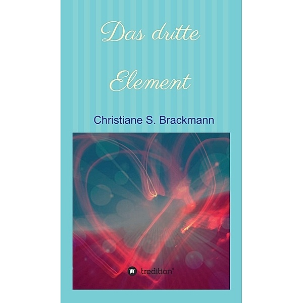 Das dritte Element, Christiane S. Brackmann