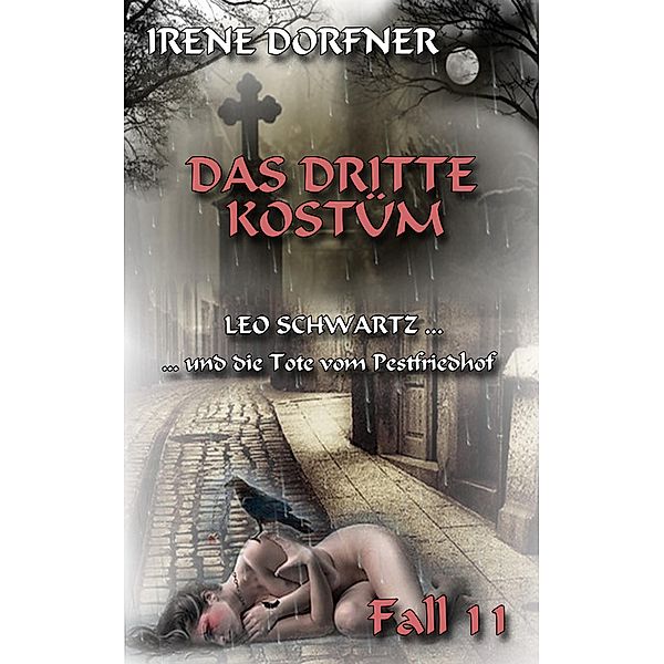 Das dritte Kostüm / Leo Schwartz Bd.11, Irene Dorfner