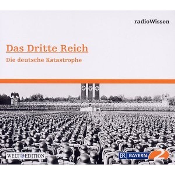 Das Dritte Reich, 1 Audio-CD, RadioWissen-Geschichte