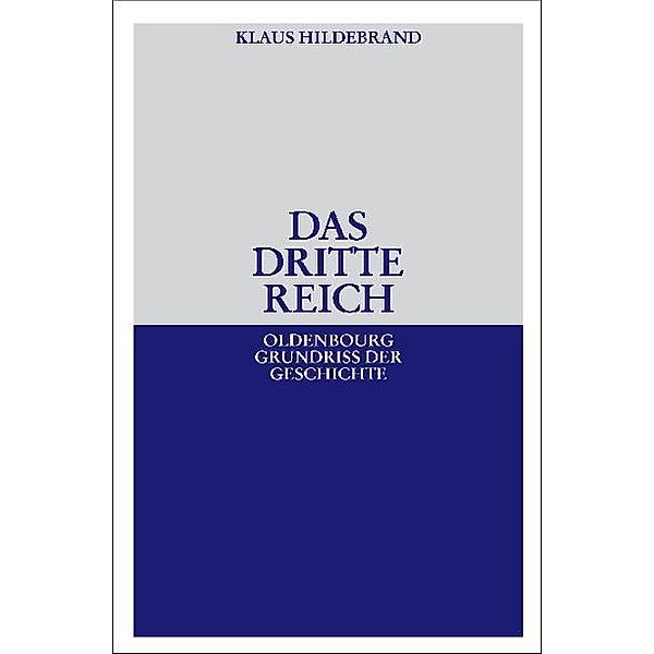 Das Dritte Reich / Oldenbourg Grundriss der Geschichte Bd.17, Klaus Hildebrand