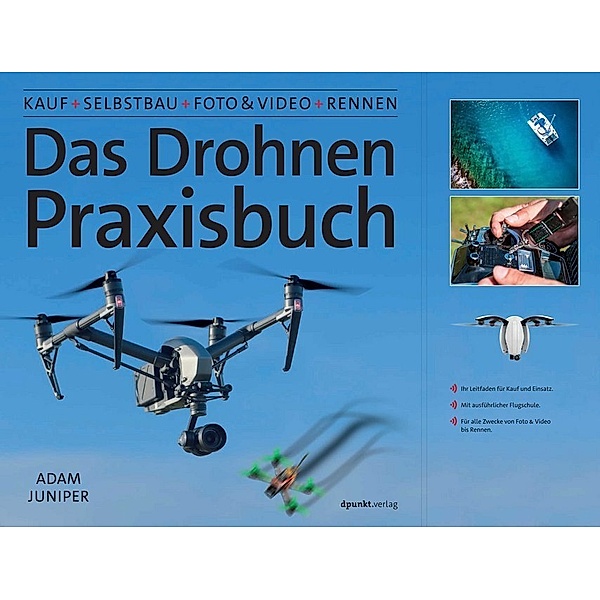 Das Drohnen-Praxisbuch, Adam Juniper