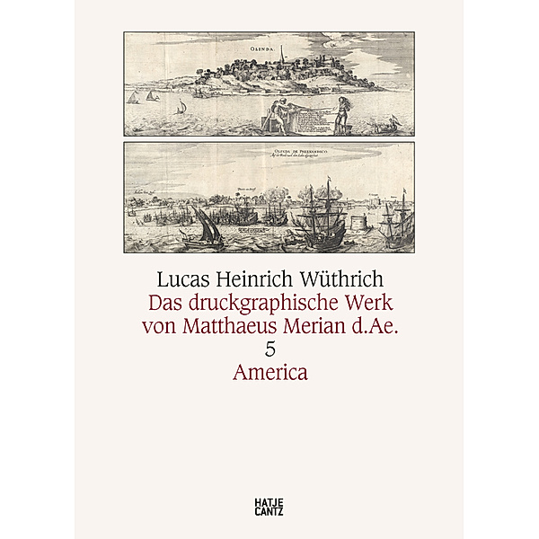 Das druckgraphische Werk von Matthäus Merian d. Ä., Lucas Heinrich Wüthrich