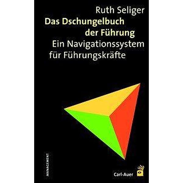 Das Dschungelbuch der Führung, Ruth Seliger