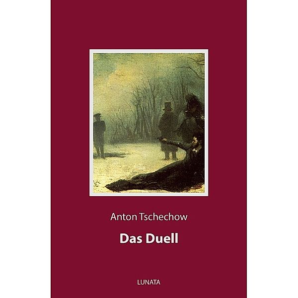 Das Duell, Anton Tschechow