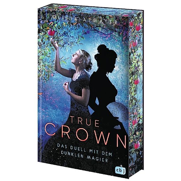 Das Duell mit dem dunklen Magier / True Crown Bd.3, Olivia Atwater