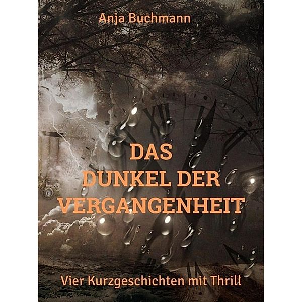 Das Dunkel der Vergangenheit, Anja Buchmann