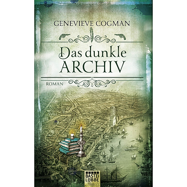 Das dunkle Archiv / Die unsichtbare Bibliothek Bd.4, Genevieve Cogman