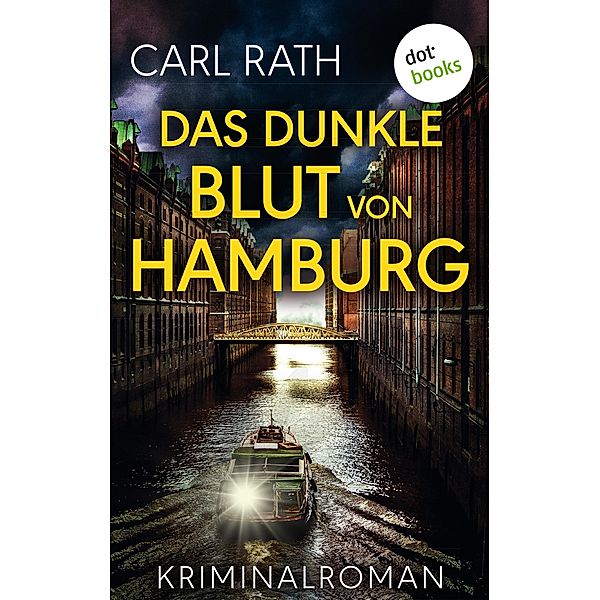 Das dunkle Blut von Hamburg, Carl Rath