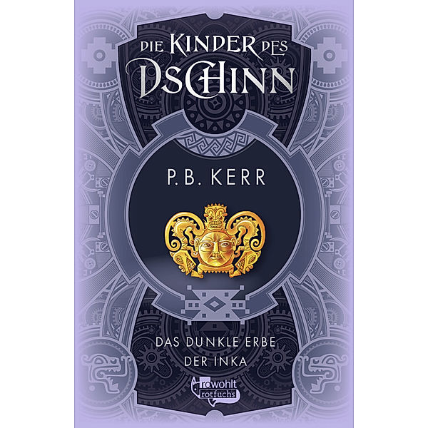 Das dunkle Erbe der Inka / Die Kinder des Dschinn Bd.5, P. B. Kerr